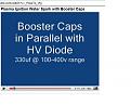 Click image for larger version

Name:	Booster Cap parallel w HV Diode.JPG
Views:	145
Size:	33.4 KB
ID:	445219