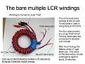 Click image for larger version

Name:	Multiple LCR windings.jpg
Views:	89
Size:	103.4 KB
ID:	450607