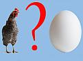 Click image for larger version

Name:	chickenegg-big.jpg
Views:	1
Size:	7.2 KB
ID:	455182